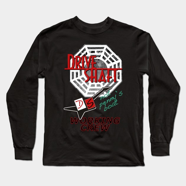 Drive Shaft - Not Penny's Boat Long Sleeve T-Shirt by The Blue Box